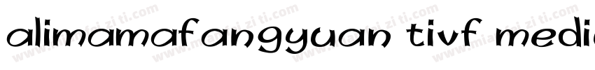 alimamafangyuan tivf medium字体字体转换